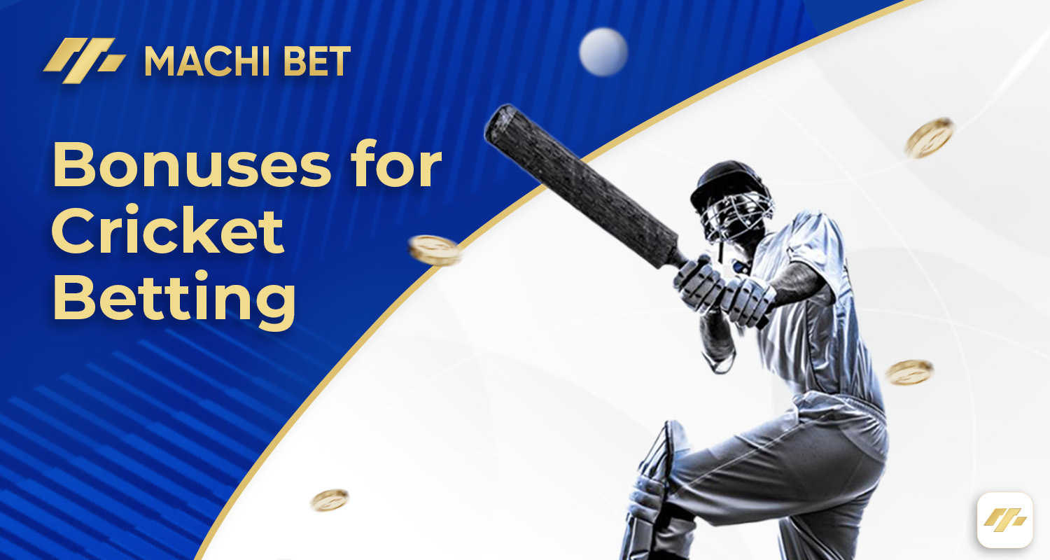 Machi777 offers attractive bonuses for cricket betting